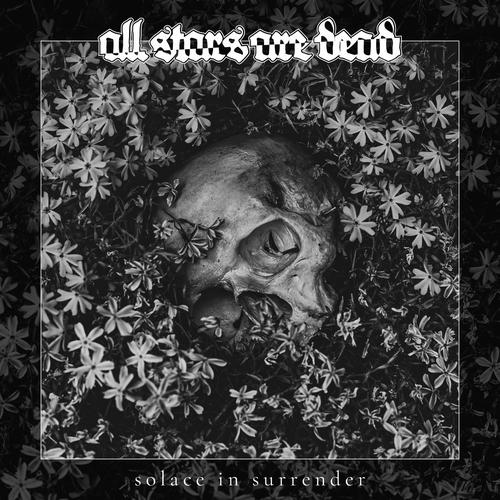 all stars are dead - Solace In Surrender (2025)