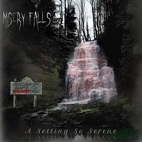 Misery Falls - A Setting So Serene (2025)