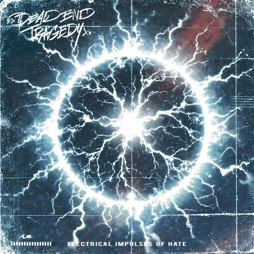 Dead End Tragedy - Electrical Impulses Of Hate (2025) 320|FLAC
