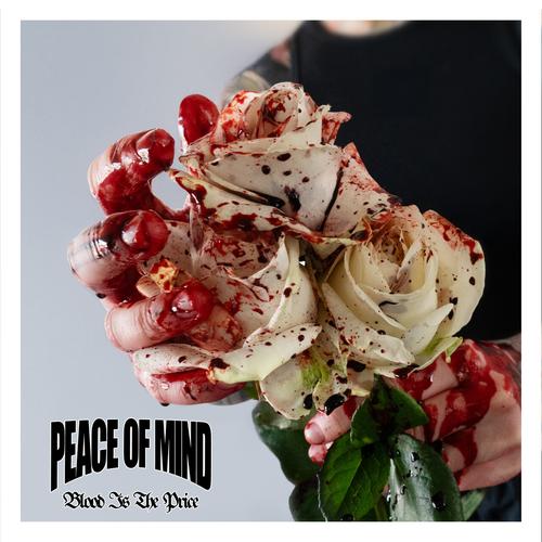PEACE OF MIND - Blood Is The Price (2025)