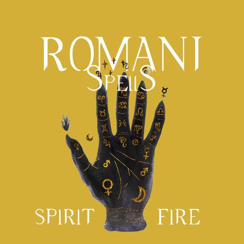 Romani Spells - Spirit Fire (2025)