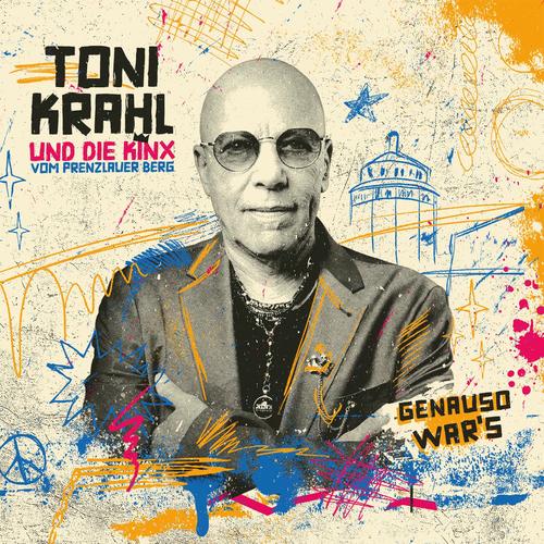 Toni Krahl und die KINX vom Prenzlauer Berg - Genauso war's (2025) 320|FLAC