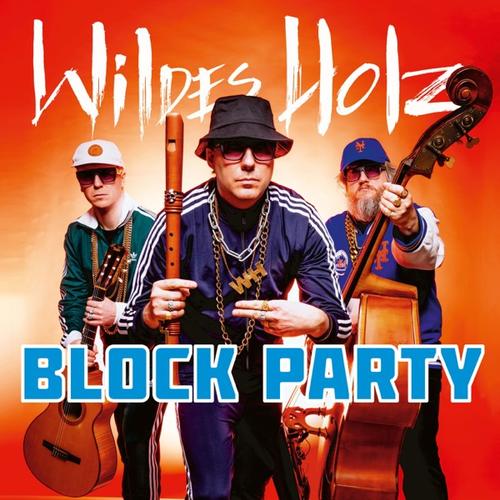 Wildes Holz - Block Party (2025)