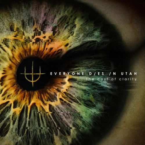 Everyone Dies In Utah - The Cost of Clarity (2025) 320|FLAC