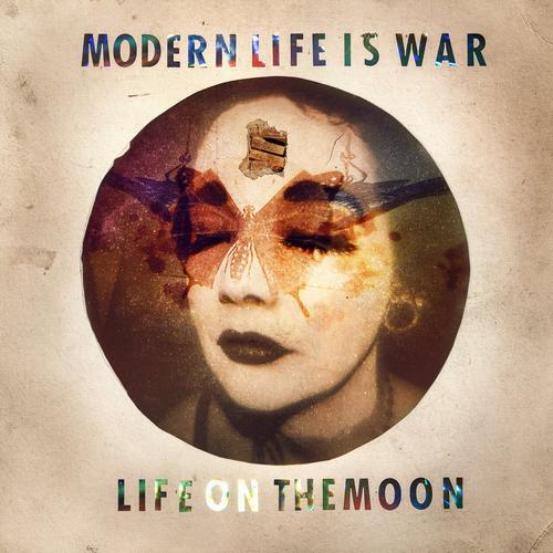 Modern Life Is War - Life On The Moon (2025)