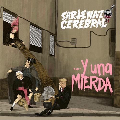 Sartenazo Cerebral - ...Y Una Mierda (2025)