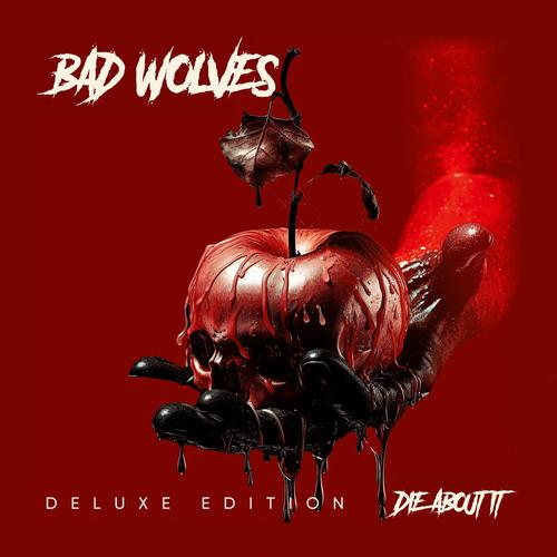Bad Wolves - Die About It (Deluxe) (2025) 320|FLAC