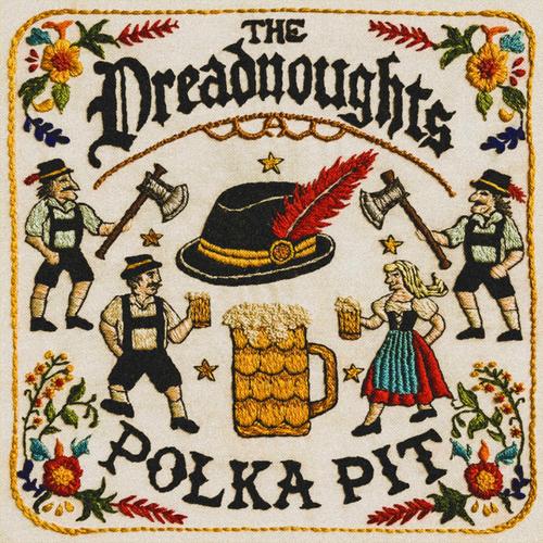 The Dreadnoughts - Polka Pit (2025)