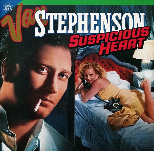 Van Stephenson - Suspicious Heart – 1986 (2025 Remaster MelodicRock Classics) FLAC|MP3 , CD-Rip Scans