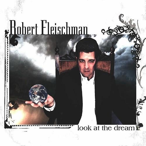 Robert Fleischman [Journey] - Look at the Dream (2025 Remastered) (2007) 320|FLAC