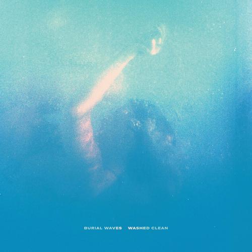 Burial Waves - Washed Clean (2025)