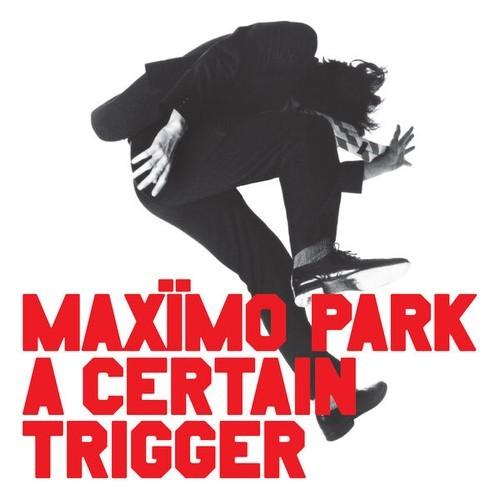 Maxïmo Park - A Certain Trigger (20th Anniversary Deluxe Version) (2025)