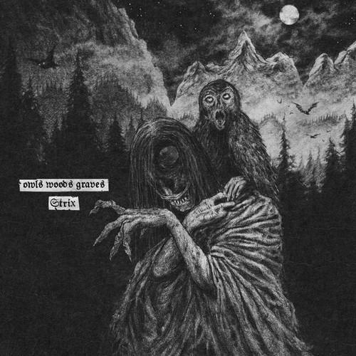 Owls Woods Graves - Strix (2025)