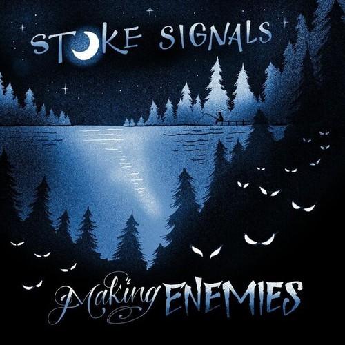 Stoke Signals - Making Enemies (2025)