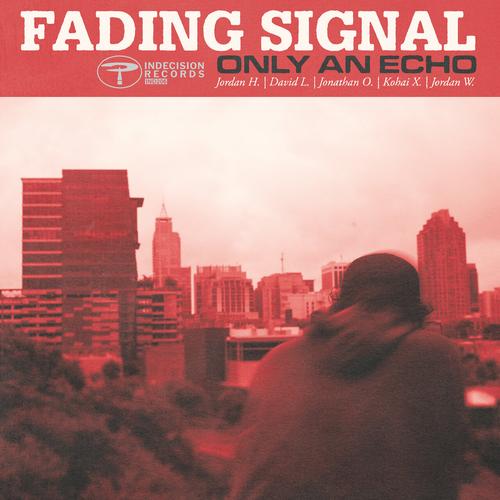 Fading Signal - Only An Echo (2025)