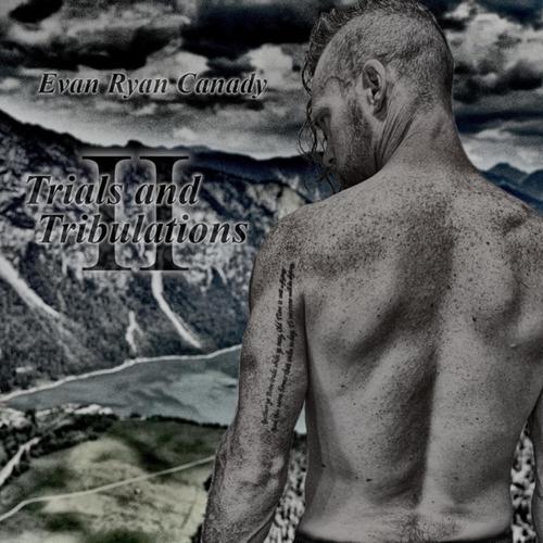 Evan Ryan Canady - Trials and Tribulations (2025)