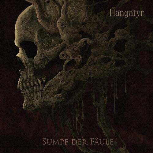 Hangatyr - Sumpf Der Fäule (2025)