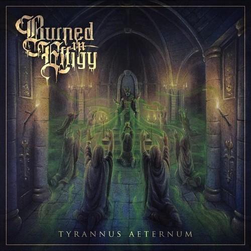 Burned in Effigy - Tyrannus Aeternum (2025)