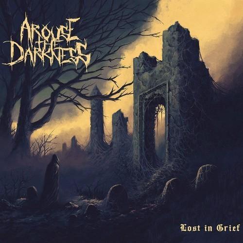 Arouse The Darkness - Lost In Grief (2025)