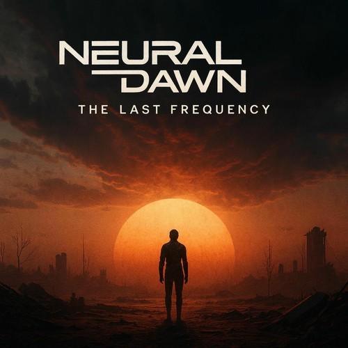 Neural Dawn - The Last Frequency (2025)