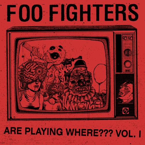 Foo Fighters - Are Playing Where??? Vol. I (2025)