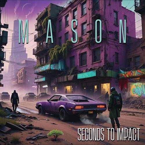 Mason - Seconds To Impact (2025) 320|FLAC
