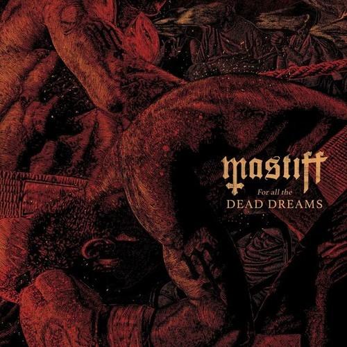 Mastiff - For All the Dead Dreams (2025)