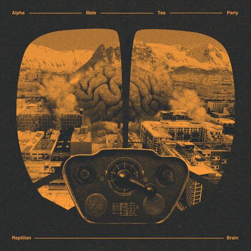 Alpha Male Tea Party - Reptilian Brain (2025) 320|FLAC
