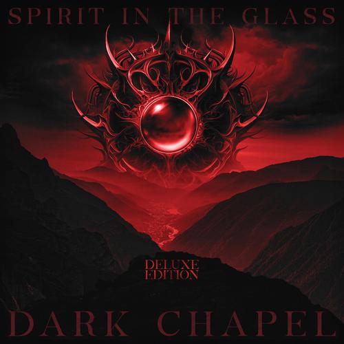 Dark Chapel [BLACK LABEL SOCIETY] - Spirit in The Glass (Deluxe) (2025) 320|FLAC
