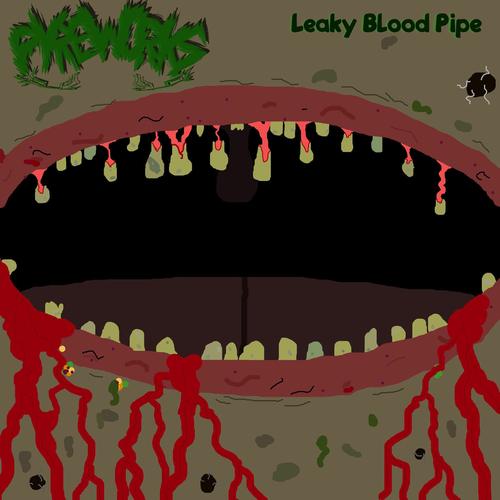 Pyreworks - Leaky Blood Pipe (2025)