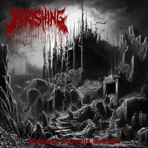Perishing - Malicious Acropolis Unveiled (2025)