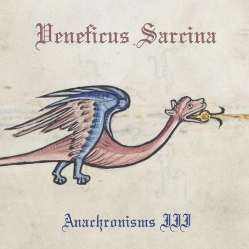 Veneficus Sarcina - Anachronisms III (2025)