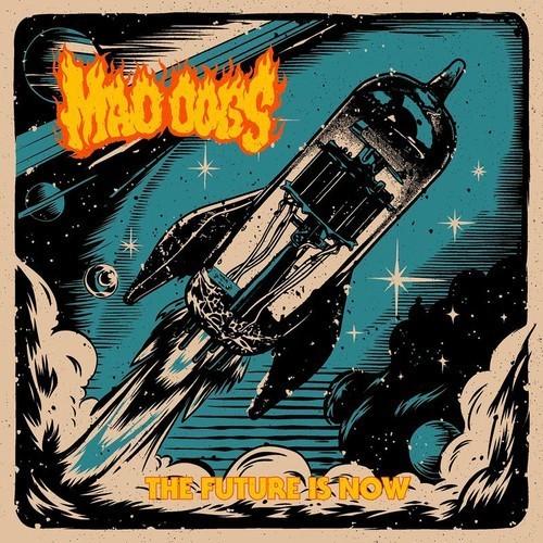 Mad Dogs - The Future Is Now (2025)
