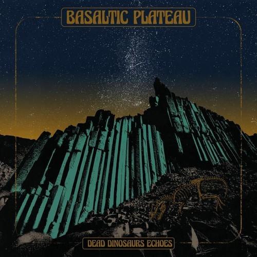 Basaltic Plateau - Dead Dinosaurs Echoes (2025)