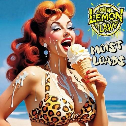 Lemon Law - Moist Loads (2025)