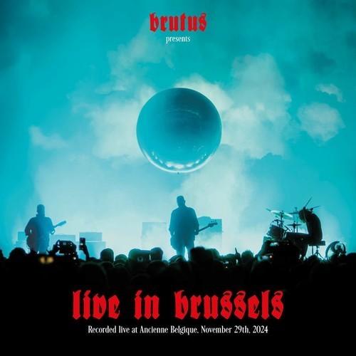 Brutus - Live in Brussels (2025) 320|FLAC + Video