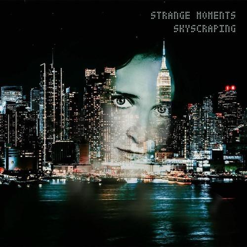 Strange Moments - Skyscraping (2025)