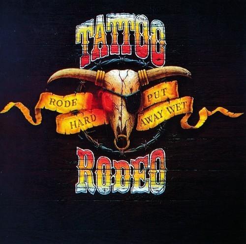 Tattoo Rodeo - Rode Hard Put Away Wet [Remaster 2025] (1991) 320|FLAC, CD Scans
