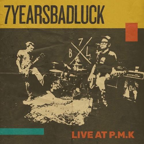 7 Years Bad Luck - Live at p.m.k (2025)