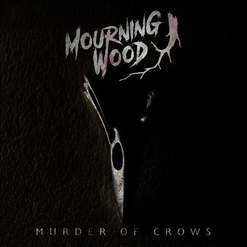 Mourning Wood - Murder of Crows (2025)