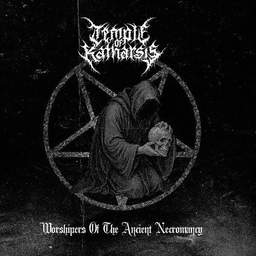 Temple of Katharsis - Worshipers of the Ancient Necromancy (2025)