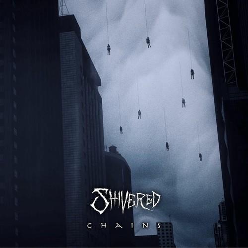 Shivered - Chains (2025)