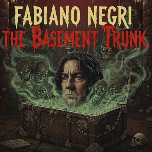 Fabiano Negri - The Basement Trunk (2025)