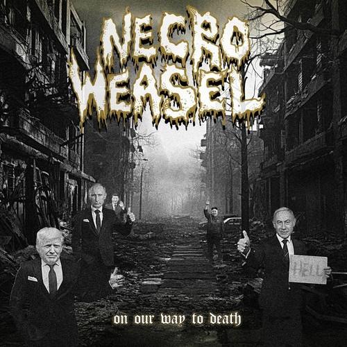Necro Weasel - On Our Way to Death (2025)