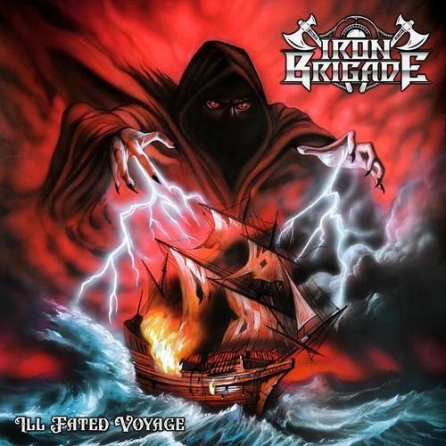 Iron Brigade - Ill Fated Voyage (2025)