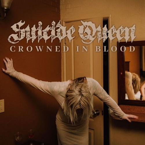 Suicide Queen - Crowned In Blood (2025)