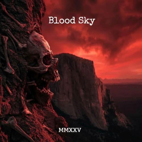 Blood Sky - MMXXV (2025)