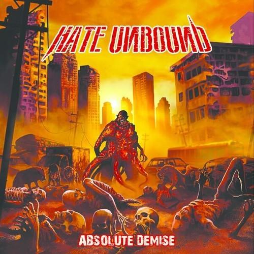 Hate Unbound - Absolute Demise (2025)
