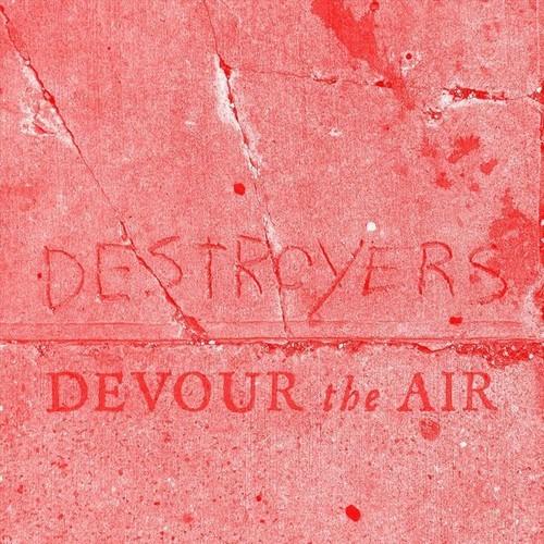 Devour the Air - DESTROYERS (2025)