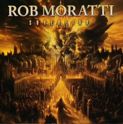 Rob Moratti - Sovereign (2025) 320|FLAC, CD Scans